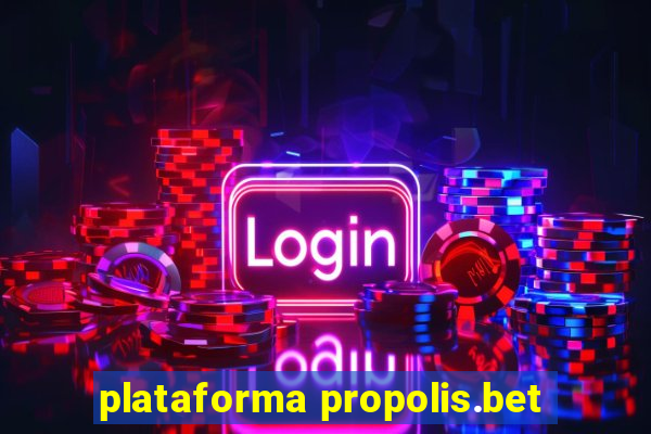 plataforma propolis.bet